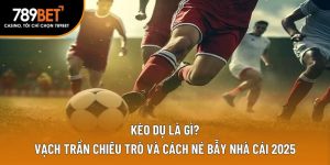 kèo dụ